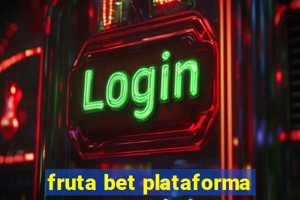 fruta bet plataforma